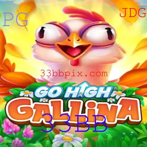 GoHighGallina: Uma Aventura em Alta com 33BB