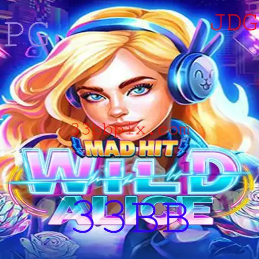 MadHitWildAlice: Desvendando a Aventura com 33BB